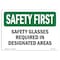 Signmission OSHA Sign, Glasses Required In Designated Areas, 10in X 7in Decal, 10" W, 7" H, Landscape OS-SF-D-710-L-10930 - alternate 1